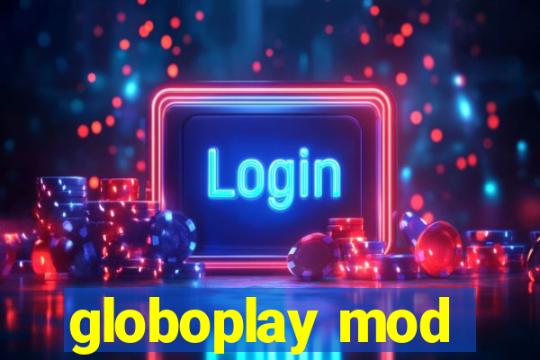 globoplay mod